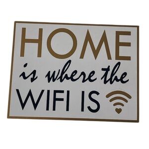 Wooden Sign 5.5" X 8" X 1" Home is where the WIFI is" Funny Home Decor White